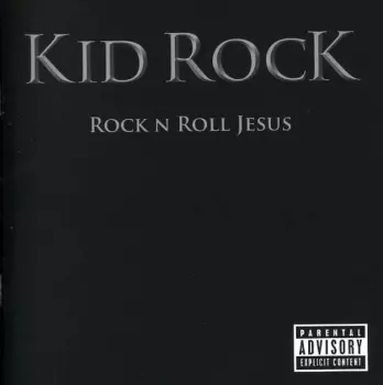 Kid Rock: Rock N Roll Jesus