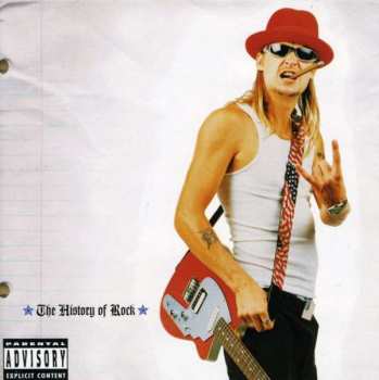 Album Kid Rock: The History Of Rock