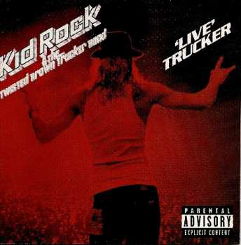 Album Kid Rock: 'Live' Trucker