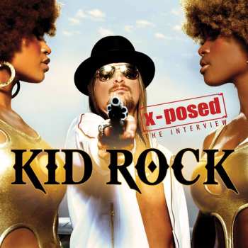 Album Kid Rock: X-posed