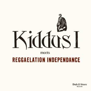 Album Kiddus I: Kiddus I Meets Reggaelation Independance
