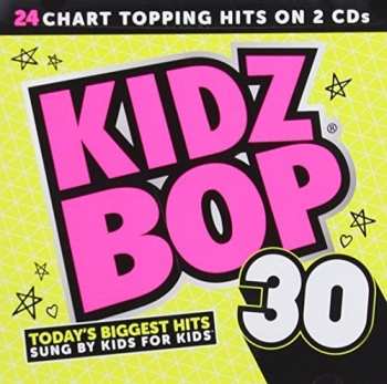CD Kidz Bop Kids: Kidz Bop, Vol. 30