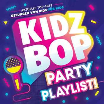 Album Kidz Bop Kids: Kidz Bop Party Playlist!