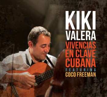 Album Kiki Valera: Vivencias En Clave Cubana