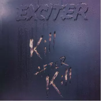 Exciter: Kill After Kill