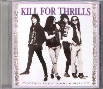 CD Kill For Thrills: Dynamite From Nightmareland 97361