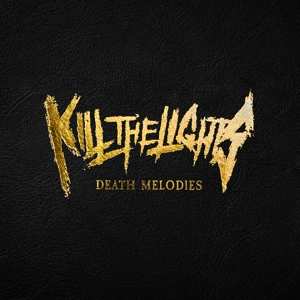 Album Kill The Lights: Death Melodies