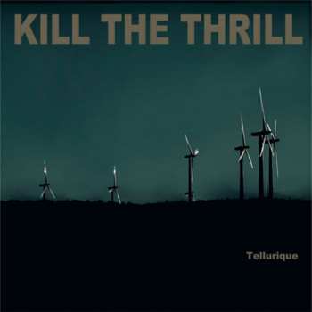 CD Kill The Thrill: Tellurique 252605