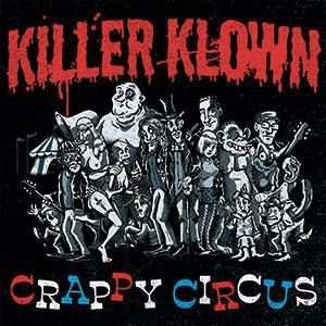 Album Killer Klown:  Crappy Circus