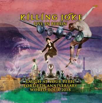 Album Killing Joke: Laugh At Your Peril (Live In Berlin)