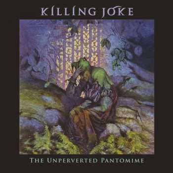 Album Killing Joke: The Unperverted Pantomime