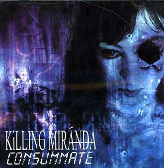Album Killing Miranda: Consummate