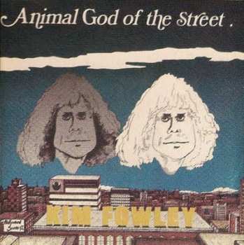 Album Kim Fowley: Animal God Of The Street