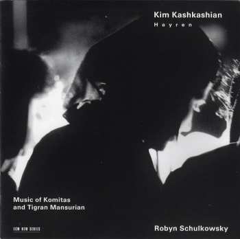 CD Kim Kashkashian: Hayren / Music Of Komitas And Tigran Mansurian 311918