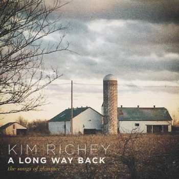 LP Kim Richey: A Long Way Back: The Songs Of Glimmer 368320