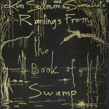 2LP Kim Salmon And The Surrealists: Rantings From The Book Of Swamp 499977