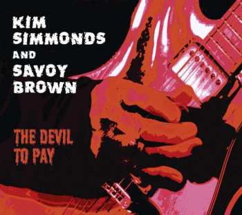 Album Kim Simmonds: The Devil To Pay