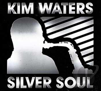 CD Kim Waters: Silver Soul 532242