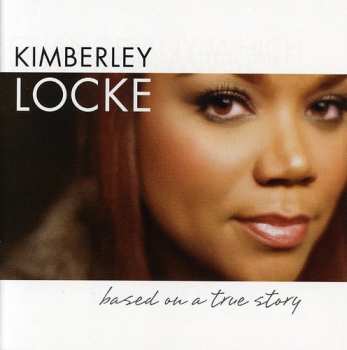 Album Kimberley Locke: Based On A True Story