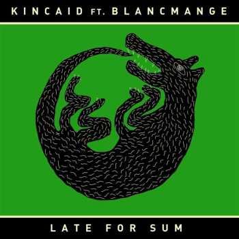 LP Kincaid: Late For Sum LTD | CLR 332919