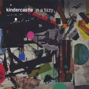 Kindercastle: In A Tizzy