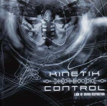 Album Kinetik Control: Lack Of Divine Inspiration