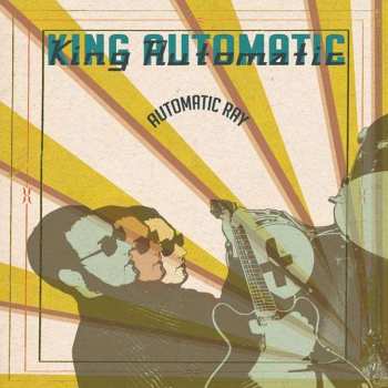 King Automatic: Automatic Ray