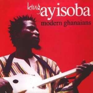 LP King Ayisoba: Modern Ghanaians 470486