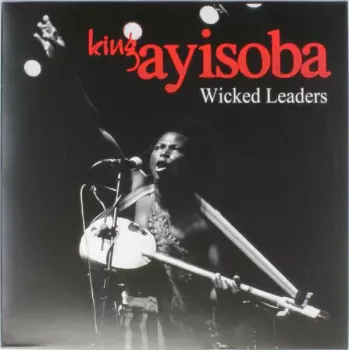 King Ayisoba: Wicked Leaders