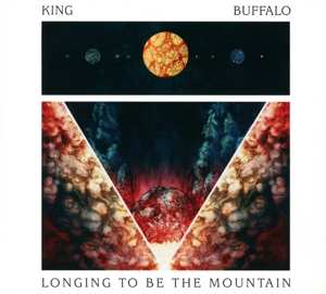 Album King Buffalo: Longing To Be The Mountain