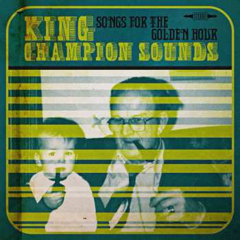 Album King Champion Sounds: Songs For The Golden Hour