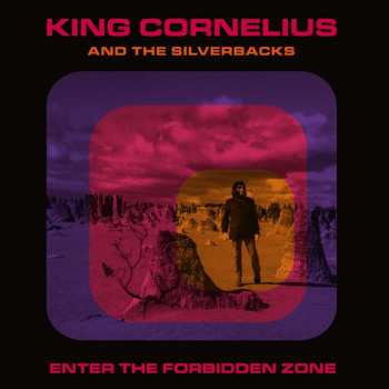 LP King Cornelius And The Silverbacks: Enter The Forbidden Zone 501352