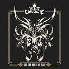 Album King Creature: Set The World On Fire