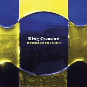 King Creosote: It Turned Out For The Best