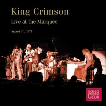Album King Crimson: Live At The Marquee (August 10, 1971) 