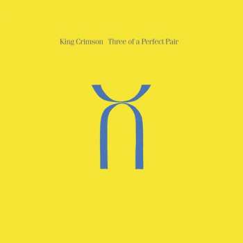 Album King Crimson: Three Of A Perfect Pair
