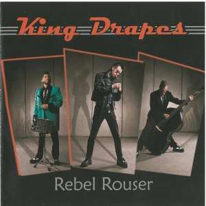 Album King Drapes: Rebel Rouser