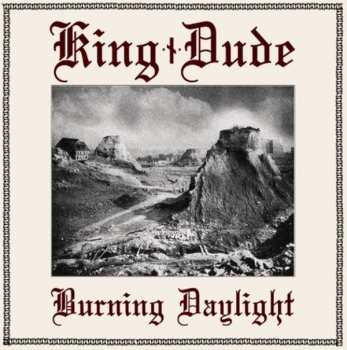 Album King Dude: Burning Daylight