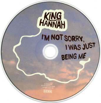 CD King Hannah: I'm Not Sorry, I Was Just Being Me 489763