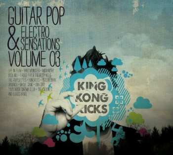 Album Various: King Kong Kicks Volume 03 - Guitar Pop & Electro Sensations