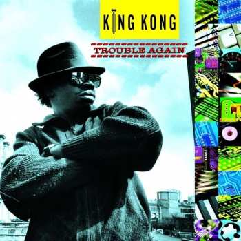 Album King Kong: Trouble Again