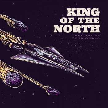 Album King Of The North: Get Out Of Your World