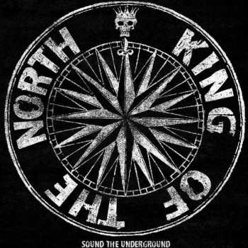 Album King Of The North: Sound The Underground