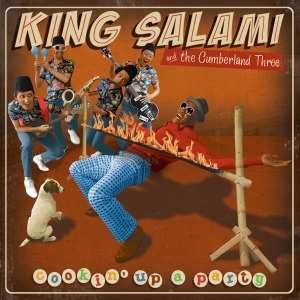 LP King Salami & The Cumberland Three: Cookin' Up A Party 324722