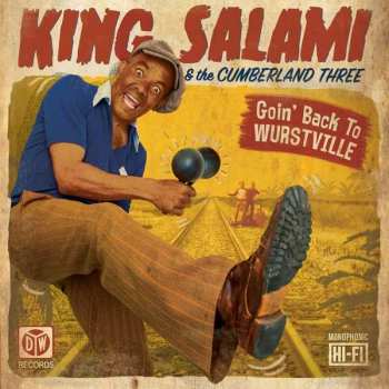 Album King Salami & The Cumberland Three: Goin' Back To Wurstville