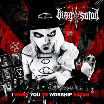 Album King Satan: I Want You To Worship Satan