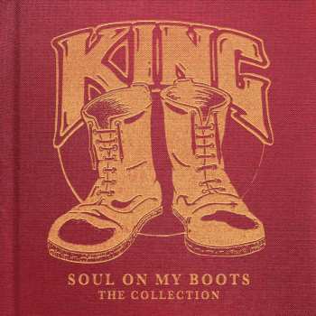 Album King: Soul On My Boots: The Collection