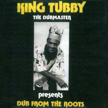 LP King Tubby: Dub From The Roots 412906