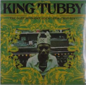 Album King Tubby: King Tubby's Classics: The Lost Midnight Rock Dubs Chapter 1