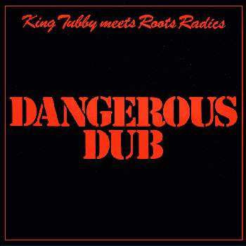 Album King Tubby: Dangerous Dub